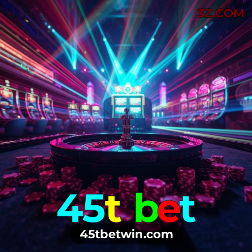 45t bet | Apostas Esportivas e Cassino Online com Realismo e Profissionalismo
